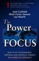 The Power of Focus: What the Worlds Greatest Achievers Know about The Secret of Financial Freedom and Success