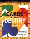 Cards of Your Destiny: What Your Birthday Reveals About You & Your Past, Present & Future